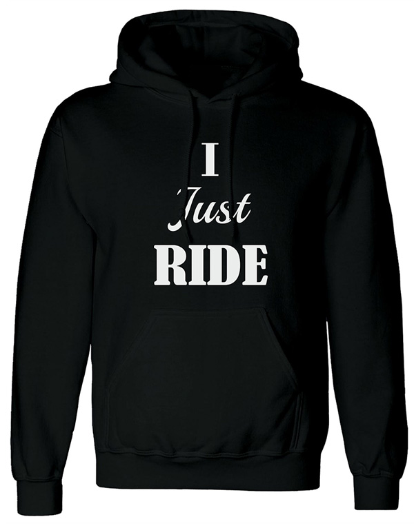 ı just ride siyah kapşonlu unisex swetshirt